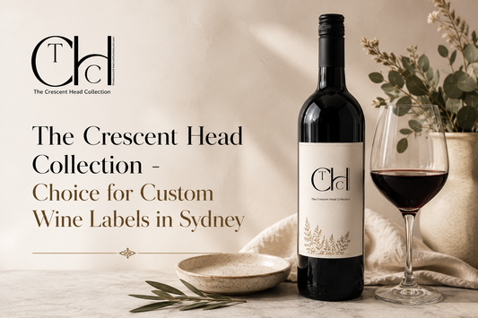 Why The Crescent Head Collection Is a Top Choice for Custom Wine Labels in Sydney